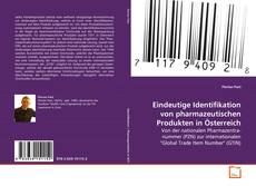 Couverture de Eindeutige Identifikation von pharmazeutischen
Produkten in Österreich