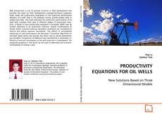Couverture de PRODUCTIVITY EQUATIONS FOR OIL WELLS