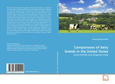 Comparisons of dairy breeds in the United States的封面