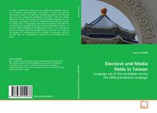 Borítókép a  Electoral and Media fields in Taiwan - hoz