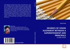 Couverture de DEGREES OF VISION ALIGNMENT BETWEEN A SUPERINTENDENT
AND PRINCIPALS