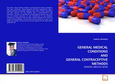 GENERAL MEDICAL CONDITIONS AND GENERAL CONTRACEPTIVE METHODS kitap kapağı