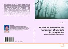 Capa do livro de Studies on interaction and managment of wild oats in
spring wheat 