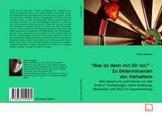 Copertina di "Was ist denn mit Dir los?" - Zu Determinanten des
Verhaltens