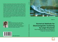 Couverture de Numerical Methods for Electromagnetic Scattering by
Large Structures