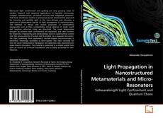 Couverture de Light Propagation in Nanostructured Metamaterials and Micro-Resonators