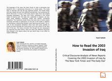 How to Read the 2003 Invasion of Iraq kitap kapağı