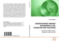 Portada del libro de UNDERSTANDING PROPHET MUHAMMAD’S LIFE, CHARACTER AND
TEACHINGS