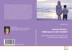 Portada del libro de Fremde Heimat - Widerspruch oder Realität?