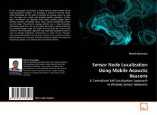 Couverture de Sensor Node Localization Using Mobile Acoustic
Beacons