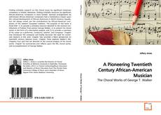 Bookcover of A Pioneering Twentieth Century African-American Musician