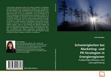 Couverture de Schwierigkeiten bei Marketing- und PR-strategien in
Energieregionen