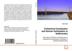 Bookcover of Professional Socialization and Women Participation in
Mathematics