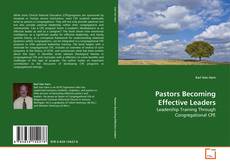 Borítókép a  Pastors Becoming Effective Leaders - hoz