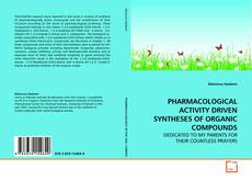 Capa do livro de PHARMACOLOGICAL ACTIVITY DRIVEN SYNTHESES OF ORGANIC
COMPOUNDS 