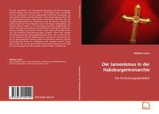 Couverture de Der Jansenismus in der Habsburgermonarchie