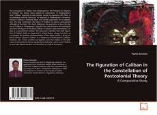 Couverture de The Figuration of Caliban in the Constellation of
Postcolonial Theory