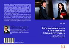 Copertina di Haftungsbegrenzungen in internationalen
Anlagenlieferverträgen