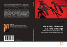 Couverture de The Politics of Gender in a Time of Change