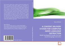 Couverture de A CONTENT DELIVERY SYSTEM FOR COMPUTER AIDED
LANGUAGE INSTRUCTION