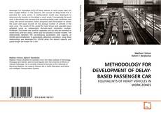 Buchcover von METHODOLOGY FOR DEVELOPMENT OF DELAY-BASED PASSENGER CAR