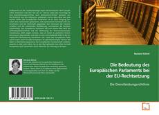 Buchcover von Die Bedeutung des Europäischen Parlaments bei der
EU-Rechtsetzung