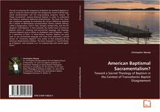 Copertina di American Baptismal Sacramentalism?