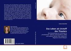 Couverture de Das Leben als Urstoff des Theaters