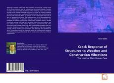 Copertina di Crack Response of Structures to Weather and
Construction Vibrations