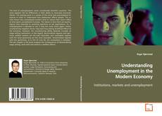 Copertina di Understanding Unemployment in the Modern Economy