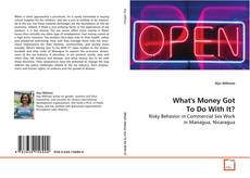 Copertina di What's Money Got To Do With It?