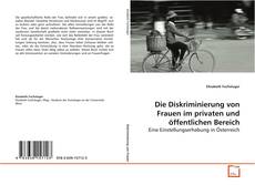 Copertina di Die Diskriminierung von Frauen im privaten und
öffentlichen Bereich