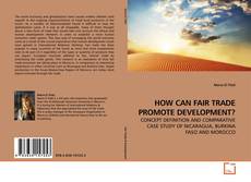 Couverture de HOW CAN FAIR TRADE PROMOTE DEVELOPMENT?
