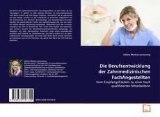 Copertina di Die Berufsentwicklung der Zahnmedizinischen
FachAngestellten