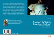 Bookcover of They Can't Do That On Television... Can They?
