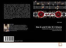 Couverture de Das A und O der (E-) Gitarre