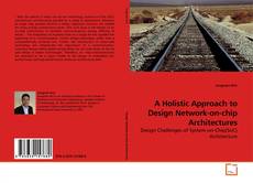 Capa do livro de A Holistic Approach to Design Network-on-chip Architectures 