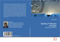 Copertina di Banking IT Mergers of Equals