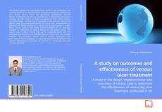 Обложка A study on outcomes and effectiveness of venous ulcer treatment