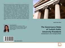 Capa do livro de The Governance Roles of Turkish Public University
Presidents 