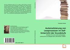 Capa do livro de Automatisierung von Leseprozessen im DaF-Unterricht
der Grundstufe 