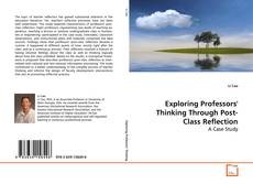 Buchcover von Exploring Professors' Thinking Through Post-Class
Reflection