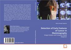 Detection of Early Features of Cancer in
Mammography kitap kapağı