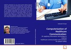 Computerization of Healthcare Communication:的封面