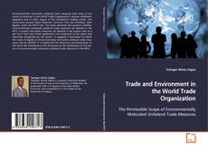 Borítókép a  Trade and Environment in the World Trade Organization - hoz