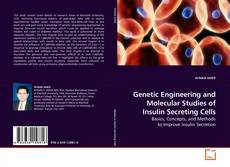 Bookcover of Genetic Engineering and Molecular Studies of Insulin Secreting Cells