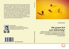 Borítókép a  Mit gutem Ruf zum Wahlerfolg? - hoz