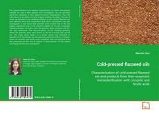 Capa do livro de Cold-pressed flaxseed oils 