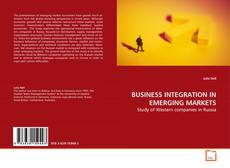 Borítókép a  BUSINESS INTEGRATION IN EMERGING MARKETS - hoz