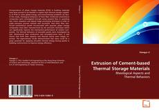 Borítókép a  Extrusion of Cement-based Thermal Storage Materials - hoz